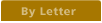 By Letter