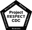 Project RESPECT (CDC) - Baltimore, Denver, Long Beach, Newark, and San Francisco.