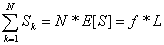 equation: sum over k=1 to N of S sub K = N * E[S] = f * I