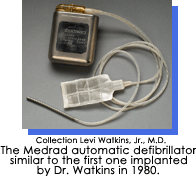 The Medrad automatic defibrillator similar to the first one implanted by Dr. Watkins in 1980. Courtesy Levi Watkins, Jr., M.D.