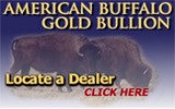 American Buffalo Gold Bullion Locate a Dealer Click Here
