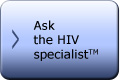 Ask the HIV specialist