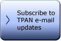 Subscribe to TPAN e-mail updates