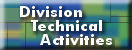 Division Technical Activites