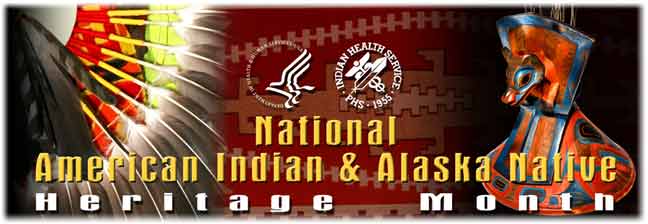 "National American Indian & Alaska Native Heritage Month"