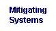 Mitigating Systems