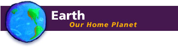 Earth - Our Home Planet