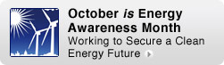 October is Energy Awareness Month: Working to Secure a Clean Energy Future