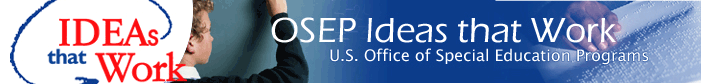 OSEP Ideas tha Work-U.S. Office of Special Education Programs