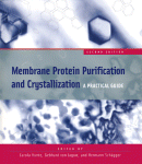 Membrane Protein Purification and Crystallization (Second Edition)