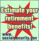 Estimate your retirement benefits!
