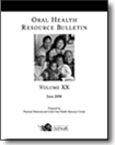 Oral Health Resource Bulletin Vol XX