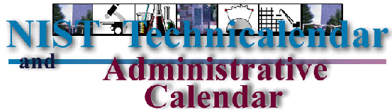 NIST Technicalendar and Administrative Calendar