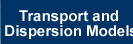 Transport and Dispersion Models