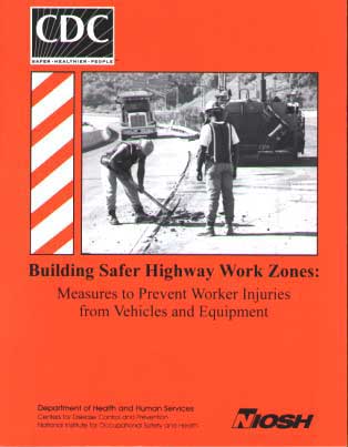 This is a scanned image of the document cover.  A photo on cover 
    shows two highway workers in a workzone. In the background are a paver and a large 
    dumptruck.