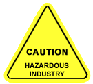Caution - Hazardous Industry