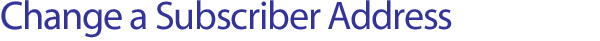 Change a Subscriber Address