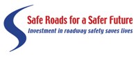 Logo: Safe Roads for a Safer Future, investment in roadway safety saves lives.