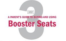 Step 3 - A Parent's Guide to Buying and Using Booster Seats