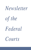 Newsletter of the Federal Courts