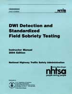 DWI Detection and Standardized Field Sobriety Testing  Manuals 