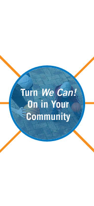 Center image that says Turn We Can on in your community