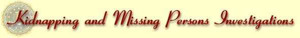 Banner - Kidnapping and Missing Persons Investigations