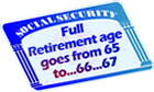 Full retirement age goes from 65 to 67