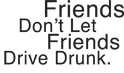Friends Don't Ler Friends Drive Drunk. Logo