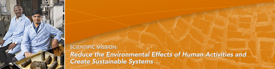 Scientific Mission: Reduce the environmental effects of human activities and create sustainable systems