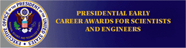 Presidential Early Career Awards for Scientists and Engineers 