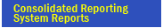 consolidated reporting system reports