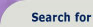 Search for