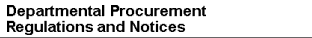 Departmental Procurement Regulations and Notices