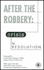 After the Robbery: Crisis to Resolution (video) (October 1996)