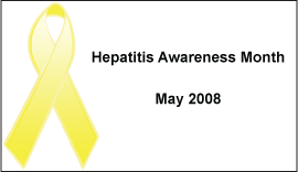 Hepatitis Awareness Month May 2008