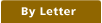 By Letter