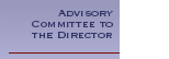 Advisory Committee to the Director