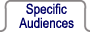 Specific Audiences