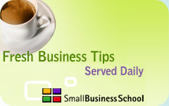 Fresh Business Tips Served Daily - Small Business School