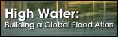 High Water: Building a Global Flood Atlas