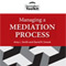 Managing a Mediation Process