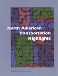 North American Transportation Highlights