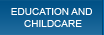 Education and Childcare