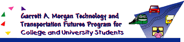 Garrett A. Morgan Technology and Transportation Futures Program for College and University Students
