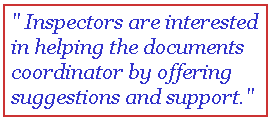 Inspectors are interested in helping the documents coordinator by offering suggestions and support.