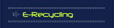 E-Recycling