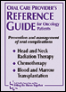 Oral Care Provider's Reference Guide for Oncology Patients