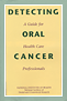 Detecting Oral Cancer: A Guide for Health Care Professionals
