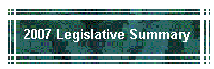 2007 Legislative Summary